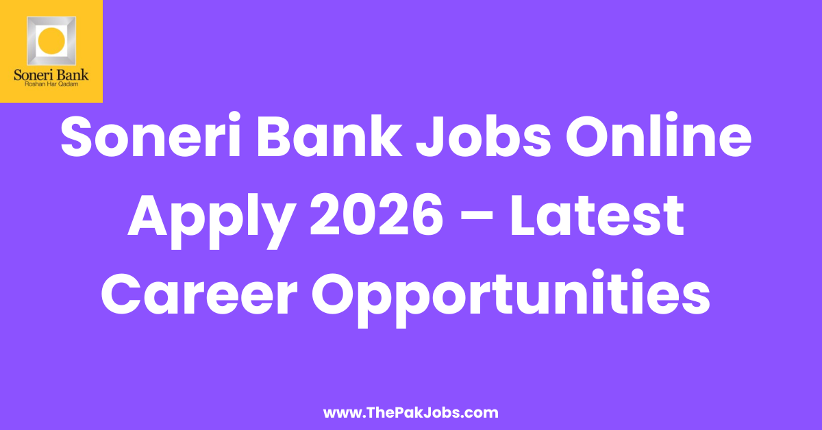 Soneri Bank Jobs Online Apply 2026 – Latest Career Opportunities, Salary & Application Guide